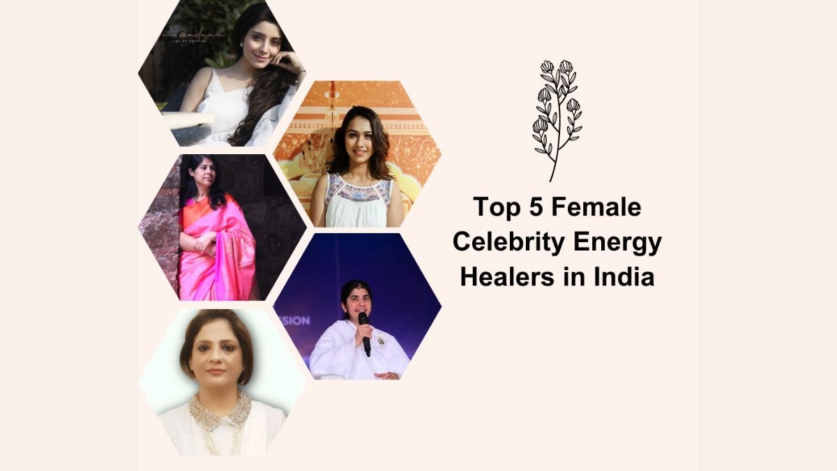 This International Women’s Day Let’s celebrate the Top 5 Female Celebrity Energy Healers in India