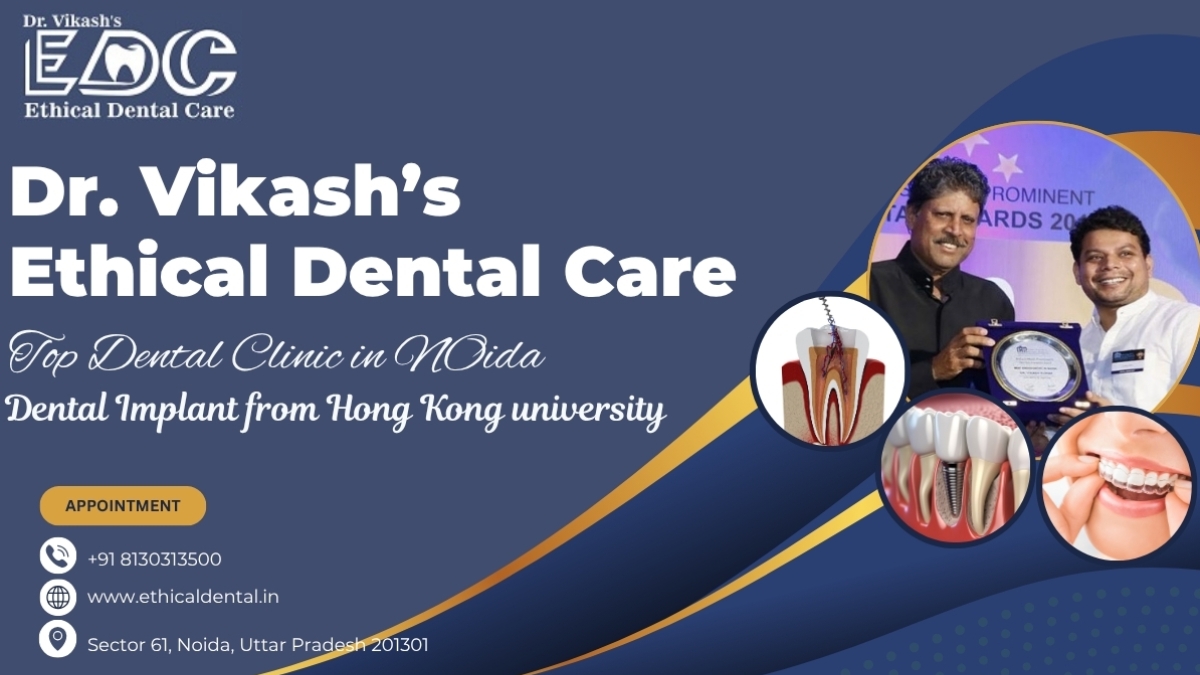 Dr. Vikash Kumar: Noida’s Premier Dentist Setting New Benchmarks in Ethical and Painless Dental Care